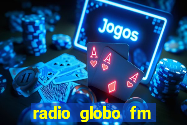 radio globo fm 90.1 salvador bahia